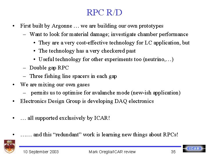 RPC R/D • First built by Argonne … we are building our own prototypes