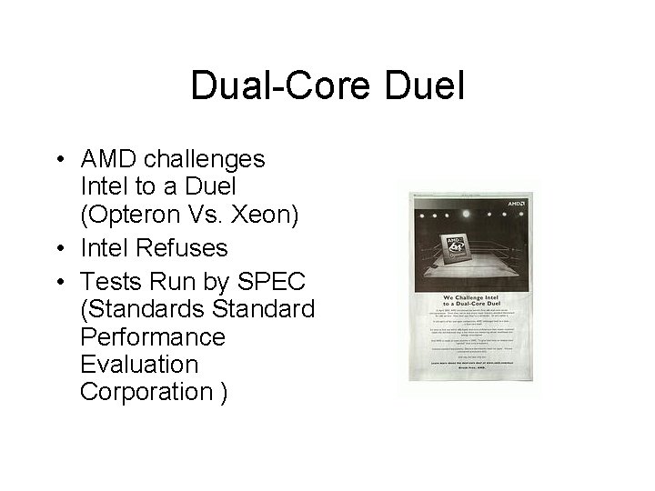 Dual-Core Duel • AMD challenges Intel to a Duel (Opteron Vs. Xeon) • Intel Dual-Core Duel • AMD challenges Intel to a Duel (Opteron Vs. Xeon) • Intel