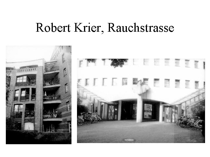 Robert Krier, Rauchstrasse 