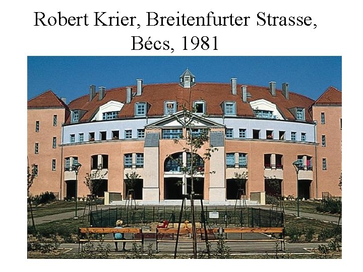Robert Krier, Breitenfurter Strasse, Bécs, 1981 