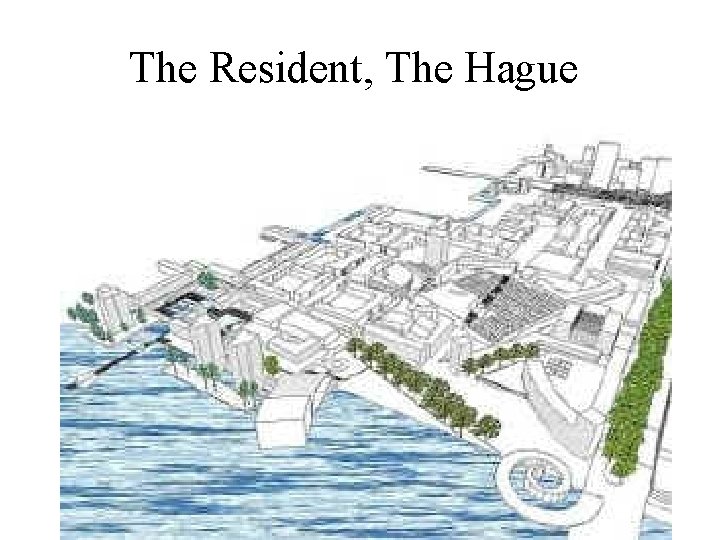 The Resident, The Hague 