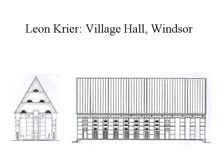 Leon Krier: Village Hall, Windsor 