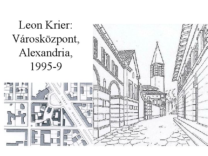 Leon Krier: Városközpont, Alexandria, 1995 -9 