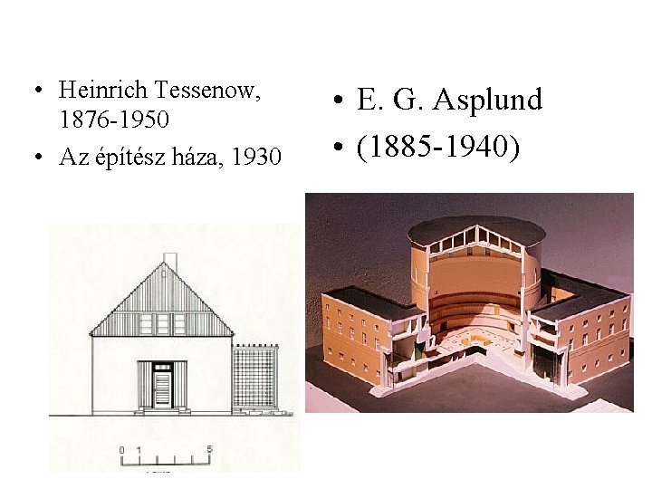  • Heinrich Tessenow, 1876 -1950 • Az építész háza, 1930 • E. G.