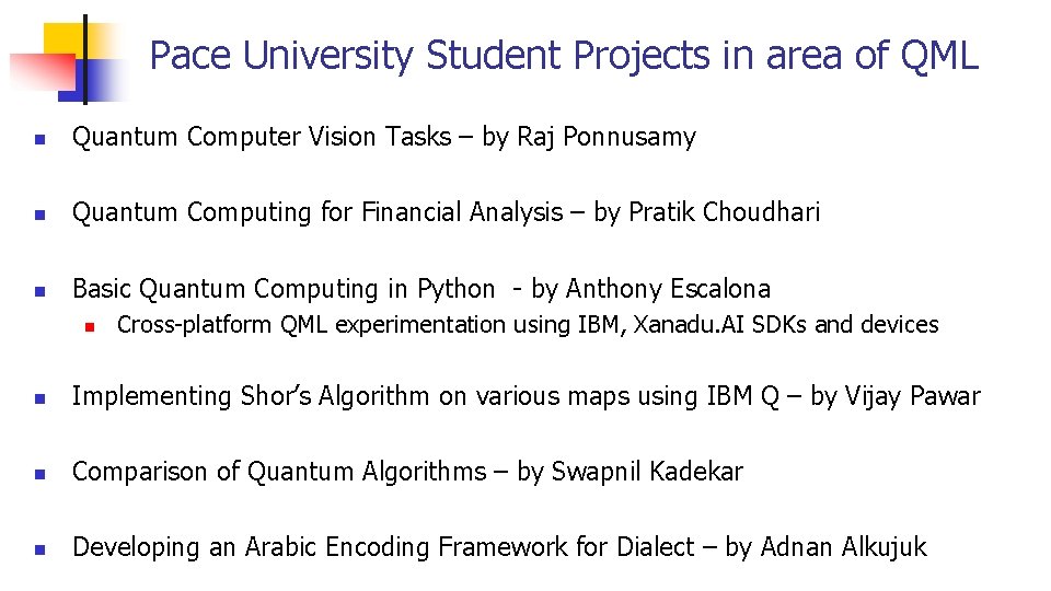 Pace University Student Projects in area of QML n Quantum Computer Vision Tasks –