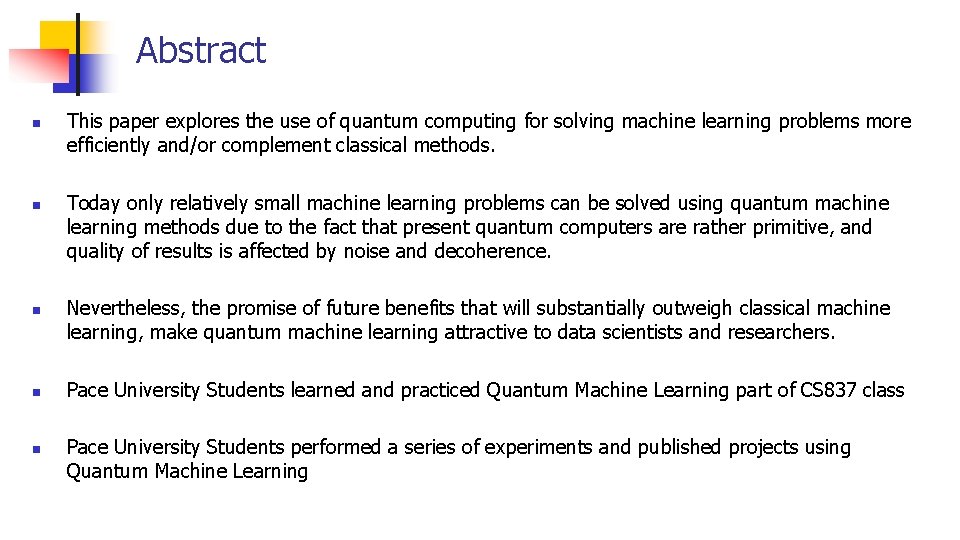Abstract n n n This paper explores the use of quantum computing for solving