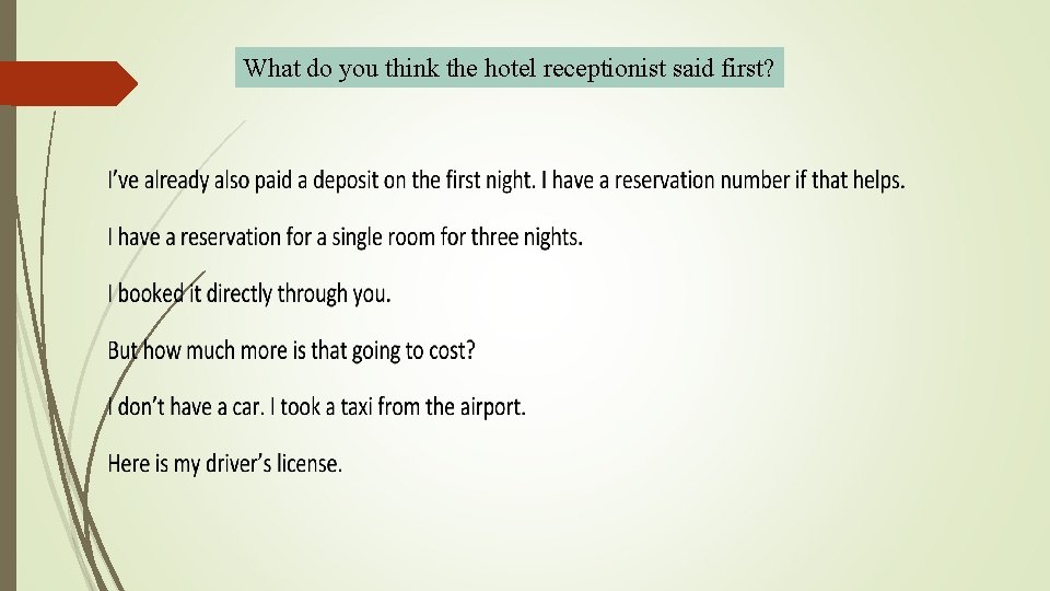 What do you think the hotel receptionist said first? 