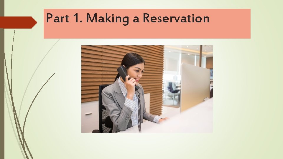 Part 1. Making a Reservation 