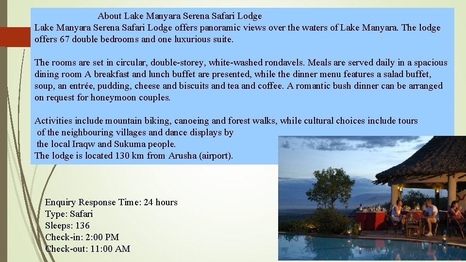  About Lake Manyara Serena Safari Lodge offers panoramic views over the waters of