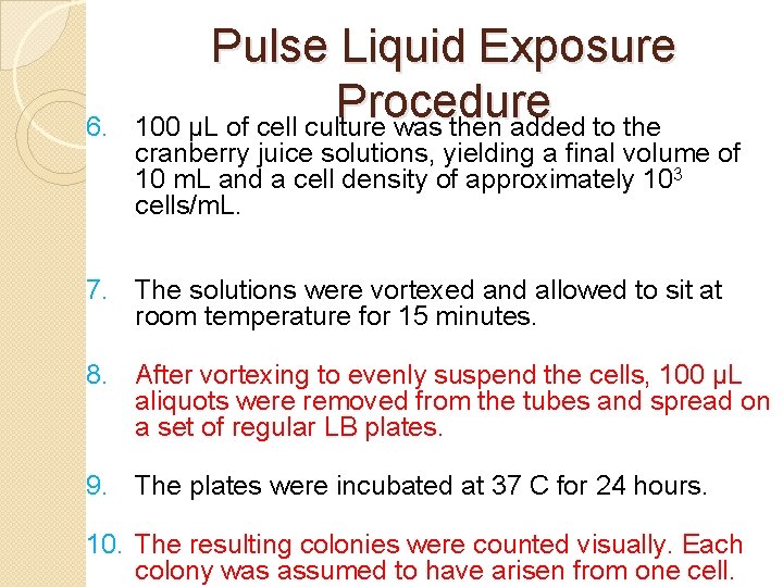 6. Pulse Liquid Exposure Procedure 100 µL of cell culture was then added to