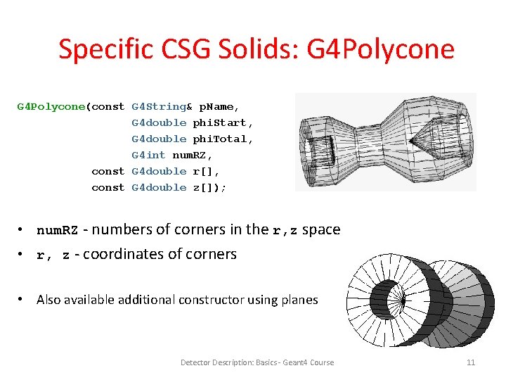 Specific CSG Solids: G 4 Polycone(const G 4 String& p. Name, G 4 double