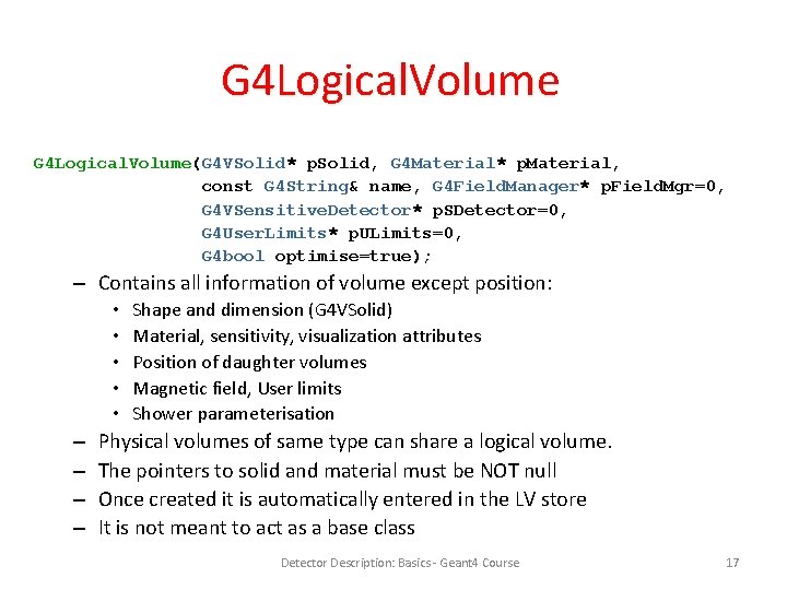 G 4 Logical. Volume(G 4 VSolid* p. Solid, G 4 Material* p. Material, const