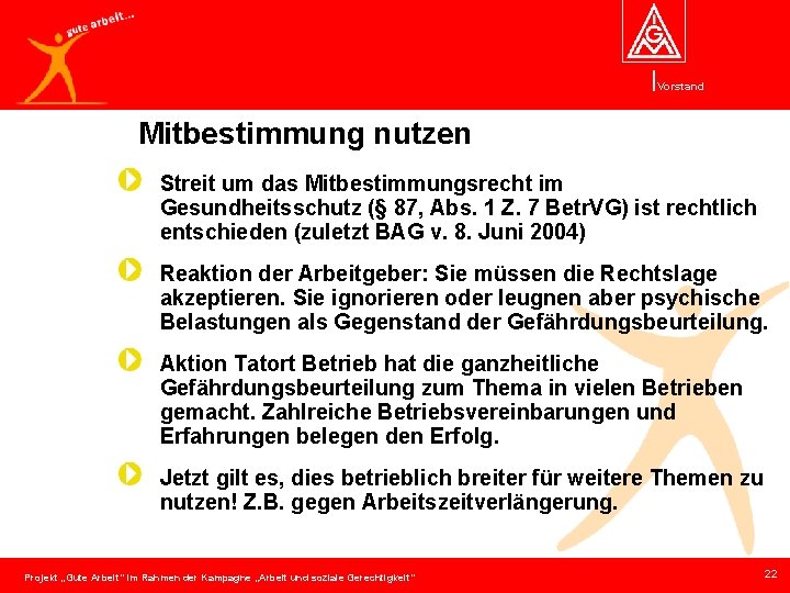 Vorstand Mitbestimmung nutzen Streit um das Mitbestimmungsrecht im Gesundheitsschutz (§ 87, Abs. 1 Z.