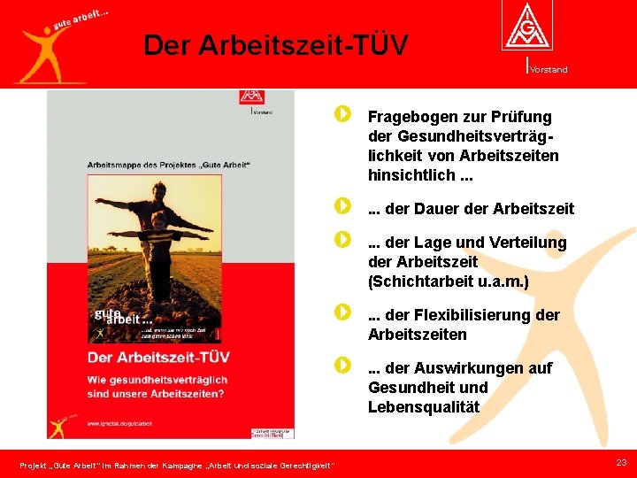 Der Arbeitszeit-TÜV Vorstand Fragebogen zur Prüfung der Gesundheitsverträglichkeit von Arbeitszeiten hinsichtlich. . . der