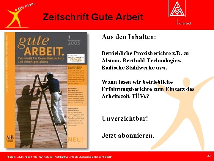 Zeitschrift Gute Arbeit Vorstand Aus den Inhalten: Betriebliche Praxisberichte z. B. zu Alstom, Berthold