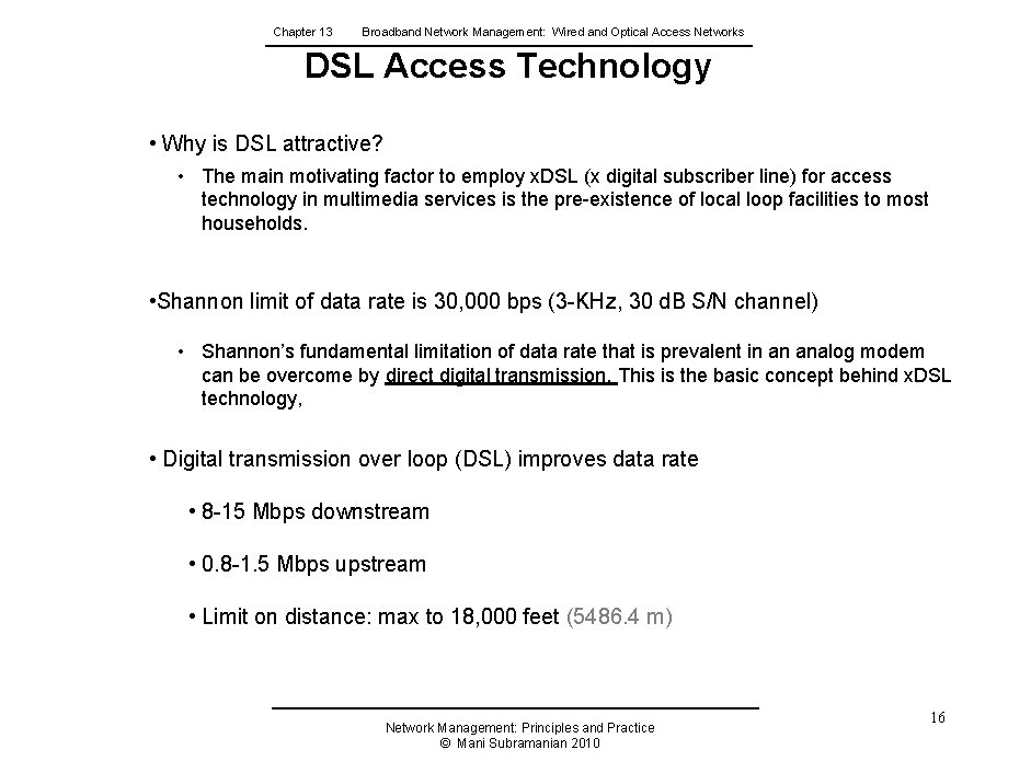 Chapter 13 Broadband Network Management: Wired and Optical Access Networks DSL Access Technology •