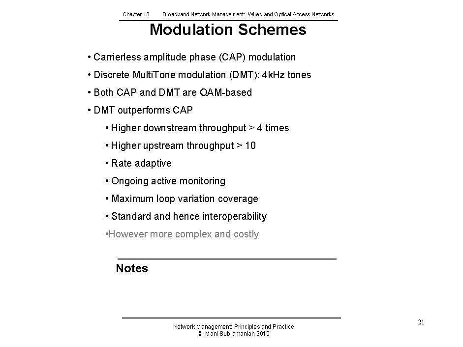 Chapter 13 Broadband Network Management: Wired and Optical Access Networks Modulation Schemes • Carrierless