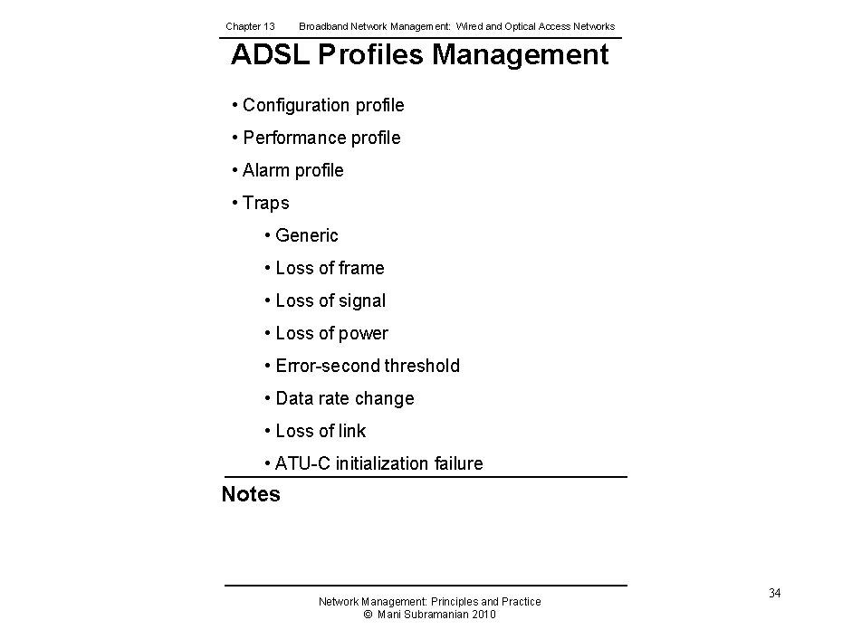Chapter 13 Broadband Network Management: Wired and Optical Access Networks ADSL Profiles Management •