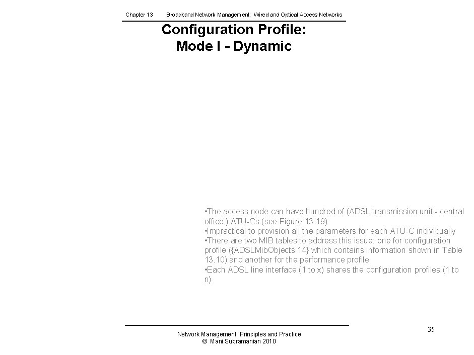 Chapter 13 Broadband Network Management: Wired and Optical Access Networks Configuration Profile: Mode I