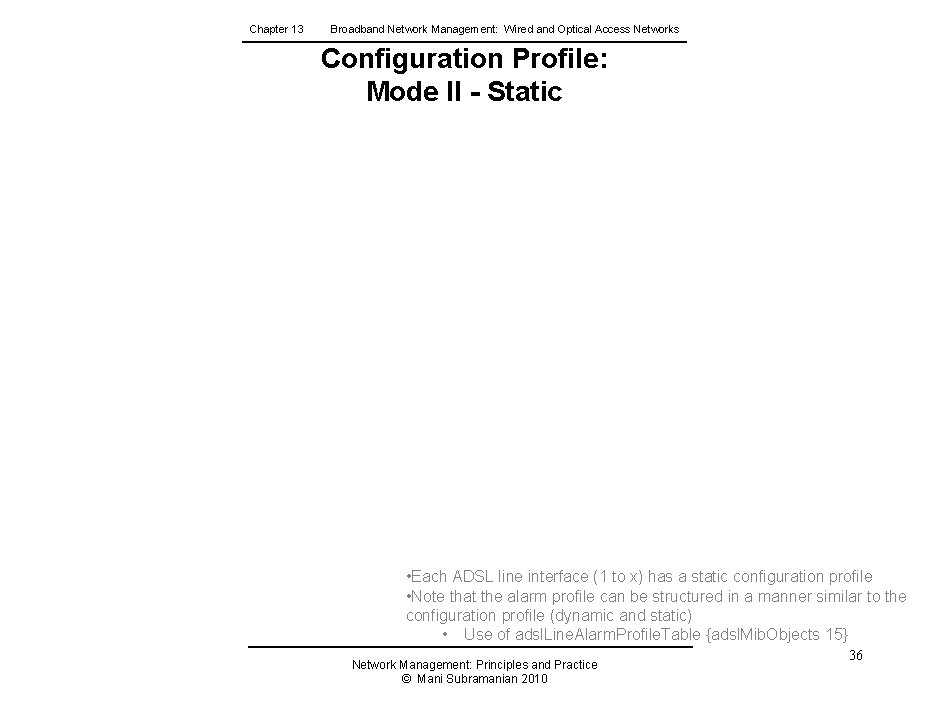 Chapter 13 Broadband Network Management: Wired and Optical Access Networks Configuration Profile: Mode II