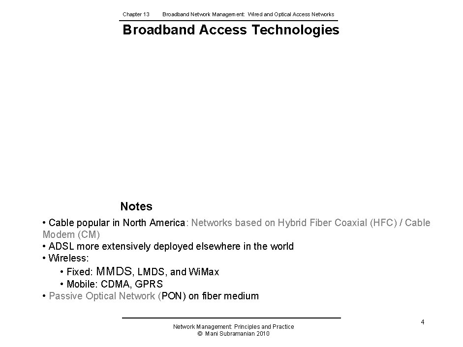 Chapter 13 Broadband Network Management: Wired and Optical Access Networks Broadband Access Technologies Notes
