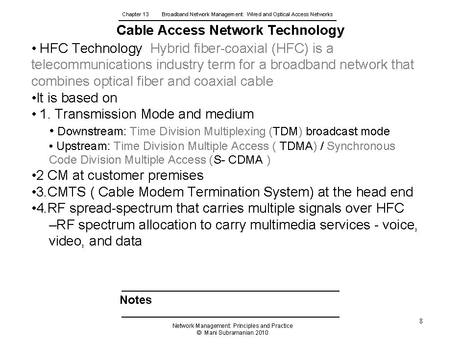 Chapter 13 Broadband Network Management: Wired and Optical Access Networks Cable Access Network Technology