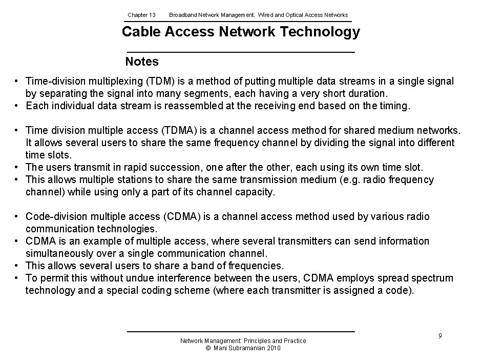 Chapter 13 Broadband Network Management: Wired and Optical Access Networks Cable Access Network Technology