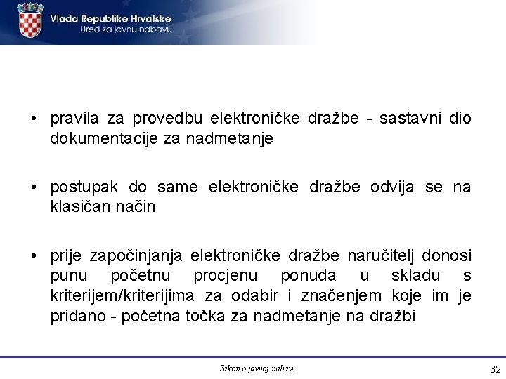  • pravila za provedbu elektroničke dražbe - sastavni dio dokumentacije za nadmetanje •