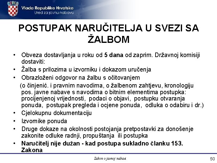 POSTUPAK NARUČITELJA U SVEZI SA ŽALBOM • Obveza dostavljanja u roku od 5 dana