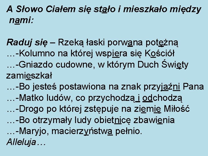 A Słowo Ciałem się stało i mieszkało między nami: Raduj się – Rzeką łaski