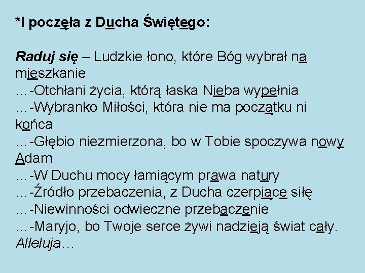 *I poczęła z Ducha Świętego: Raduj się – Ludzkie łono, które Bóg wybrał na