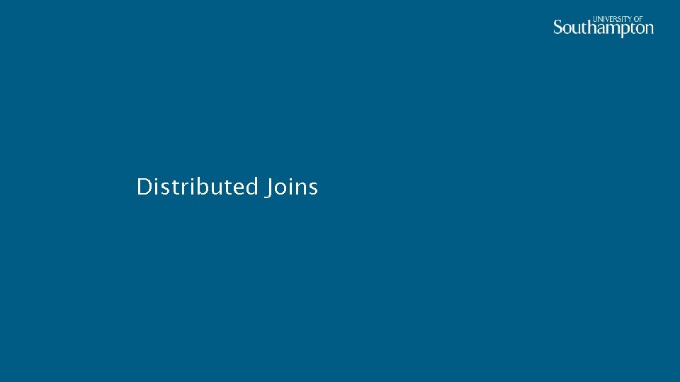 Distributed Joins 