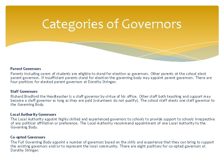 Categories of Governors Parents including carers of students are eligible to stand for election