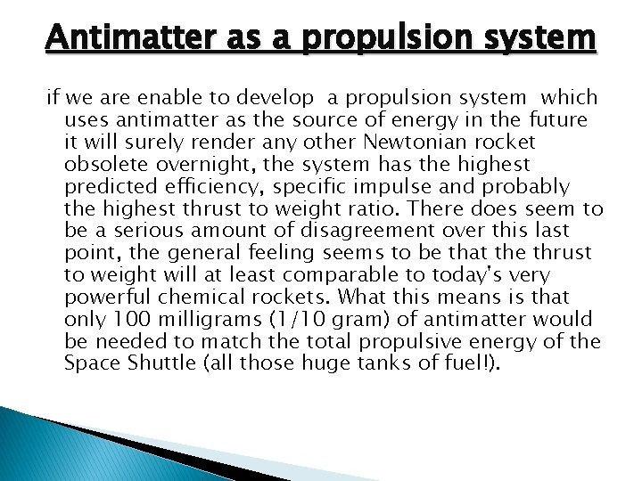 Antimatter as a propulsion system if we are enable to develop a propulsion system