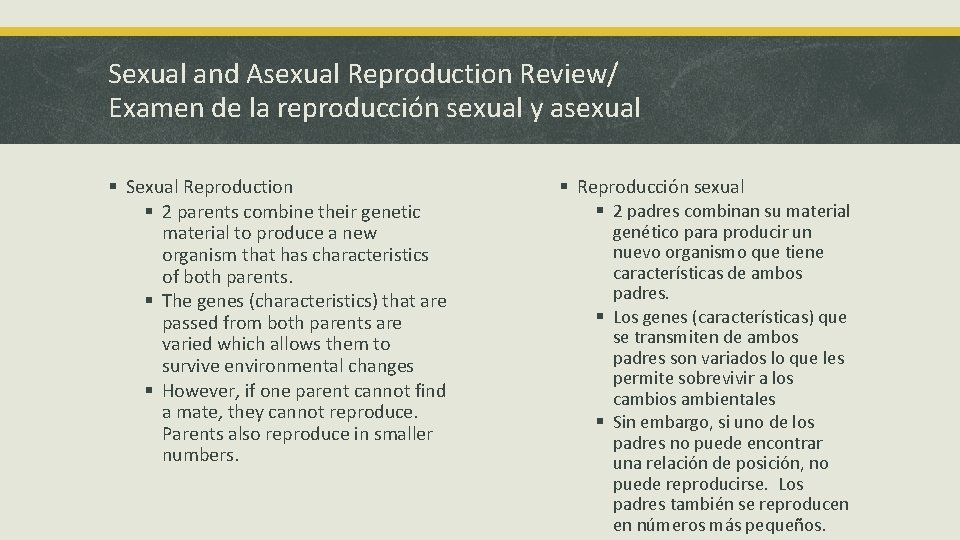 Sexual and Asexual Reproduction Review/ Examen de la reproducción sexual y asexual § Sexual
