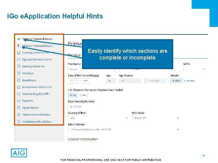 i. Go e. Application Helpful Hints Easily identify which sections are complete or incomplete