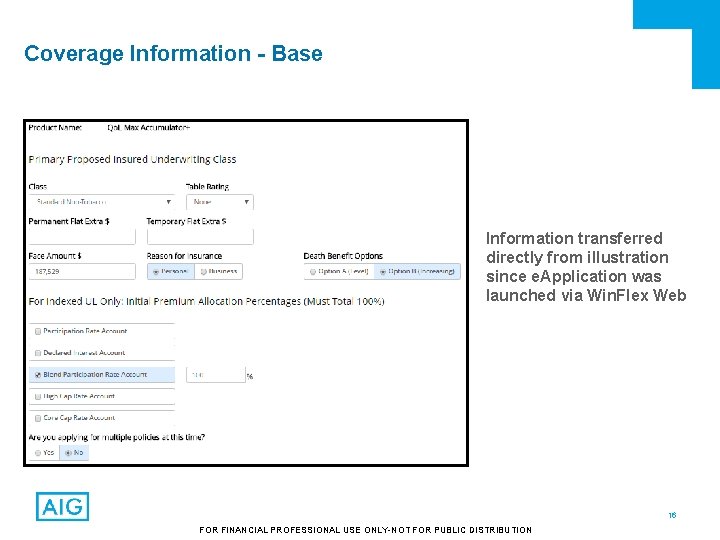 Coverage Information - Base Information transferred directly from illustration since e. Application was launched