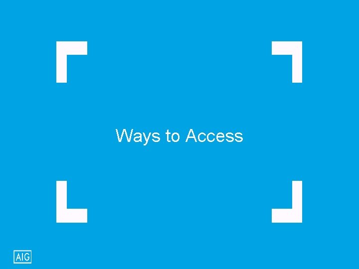 Ways to Access 
