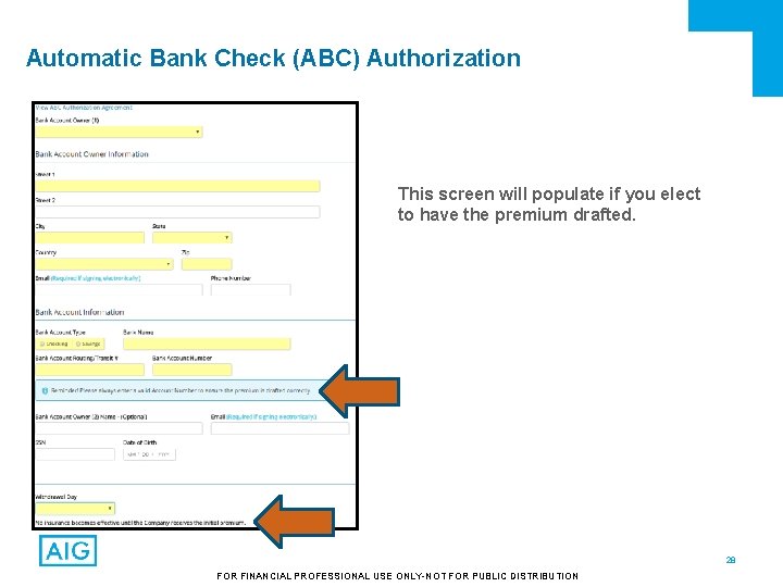 Automatic Bank Check (ABC) Authorization This screen will populate if you elect to have