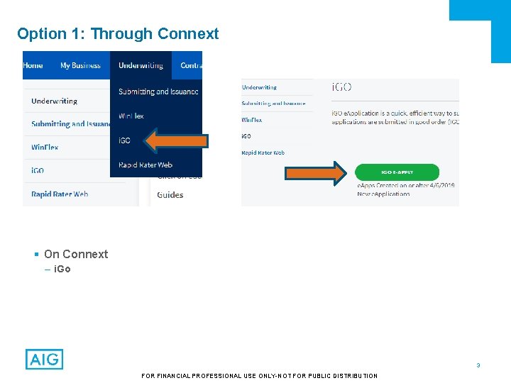 Option 1: Through Connext § On Connext – i. Go 3 FOR FINANCIAL PROFESSIONAL