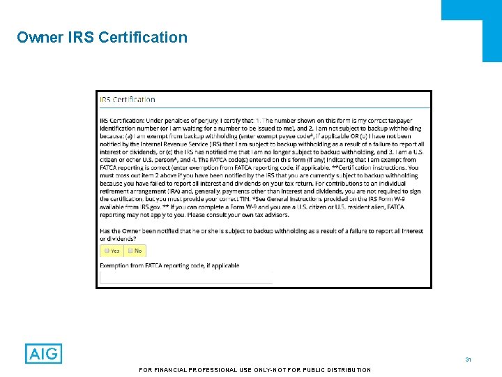 Owner IRS Certification 31 FOR FINANCIAL PROFESSIONAL USE ONLY-NOT FOR PUBLIC DISTRIBUTION 