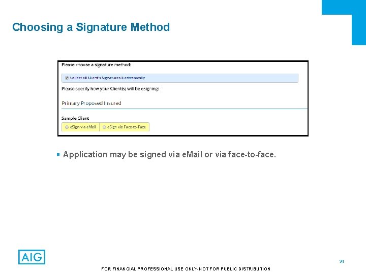 Choosing a Signature Method § Application may be signed via e. Mail or via