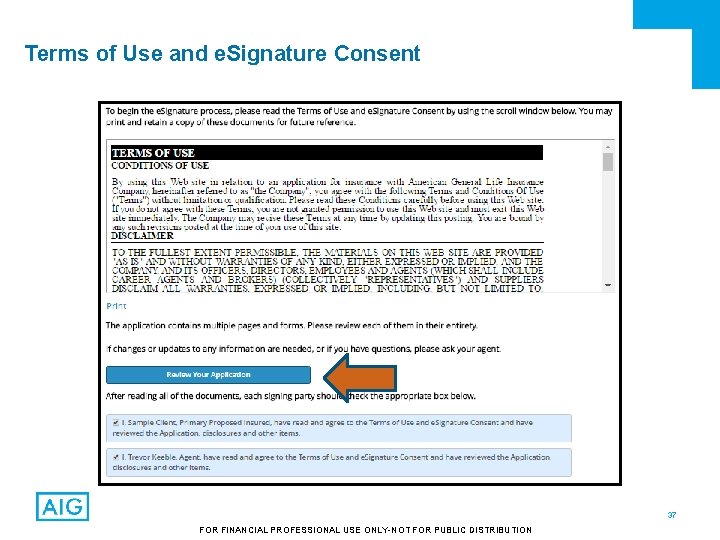 Terms of Use and e. Signature Consent 37 FOR FINANCIAL PROFESSIONAL USE ONLY-NOT FOR