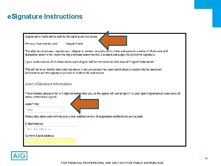 e. Signature Instructions 40 FOR FINANCIAL PROFESSIONAL USE ONLY-NOT FOR PUBLIC DISTRIBUTION 