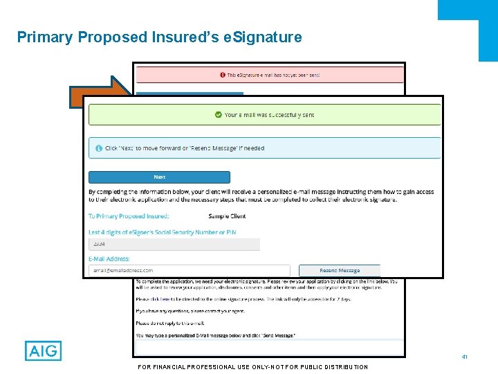 Primary Proposed Insured’s e. Signature 41 FOR FINANCIAL PROFESSIONAL USE ONLY-NOT FOR PUBLIC DISTRIBUTION