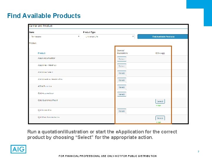 Find Available Products Run a quotation/illustration or start the e. Application for the correct