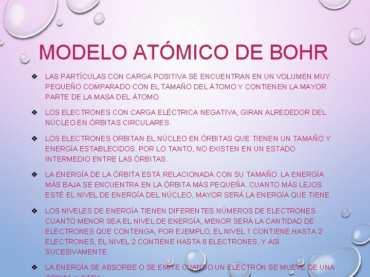 MODELO ATÓMICO DE BOHR v LAS PARTÍCULAS CON CARGA POSITIVA SE ENCUENTRAN EN UN