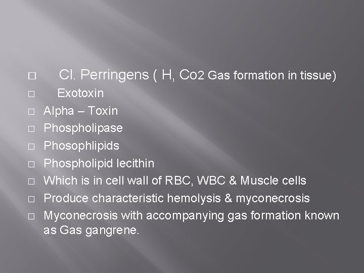 � � � � � Cl. Perringens ( H, Co 2 Gas formation in