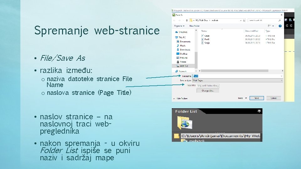 Spremanje web-stranice • File/Save As • razlika između: o naziva datoteke stranice File Name