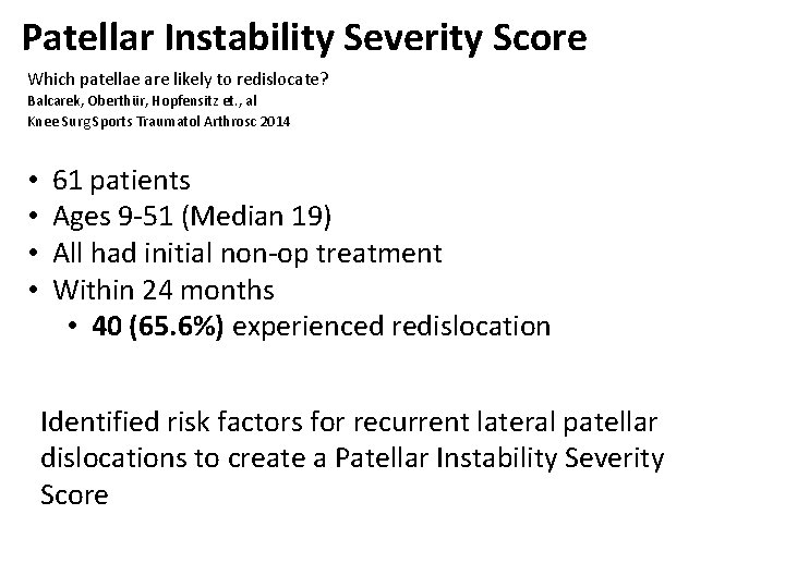 Patellar Instability Severity Score Which patellae are likely to redislocate? Balcarek, Oberthür, Hopfensitz et.